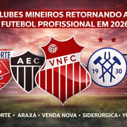 Tradição em Movimento: Clubes Históricos de Minas se Preparam para Voltar ao Futebol Profissional da FMF