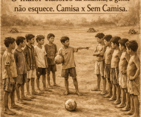 O maior clássico: Camisa x Sem Camisa