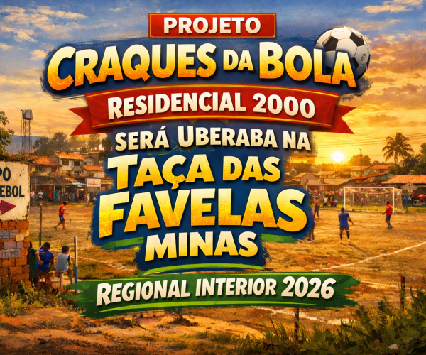Residencial 2000 representará Uberaba na Taça das Favelas Minas 2026