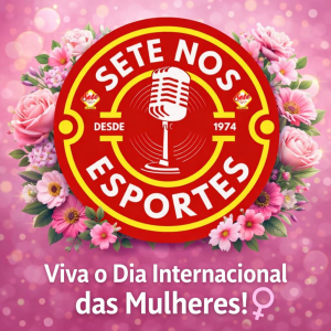 Sete Nos Esportes celebra o Dia Internacional da Mulher e destaca a força feminina no esporte