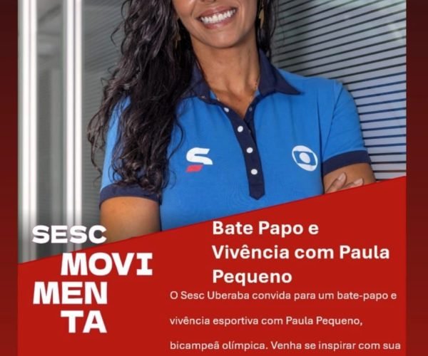 Bicampeã Olímpica de Vôlei, Paula Pequeno é destaque em Uberaba