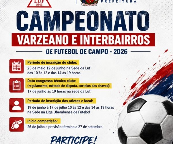 Campeonato Varzeano e Interbairros 2026 de Futebol de Campo de Uberaba com inscrições abertas em maio