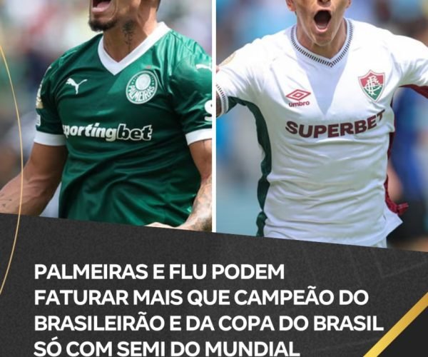 Palmeiras e Fluminense lideram esperança brasileira nas quartas do Mundial de Clubes com possibilidade de história e grandes prêmios